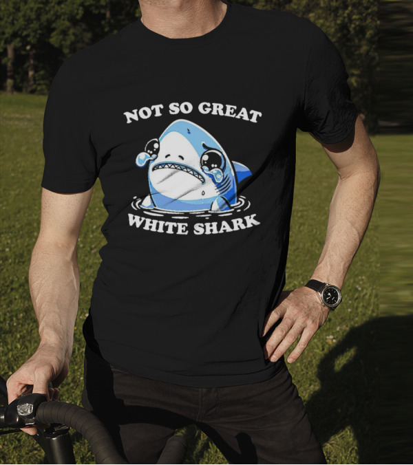Not So Great White Shark Sad Crying Cartoon T-Shirt