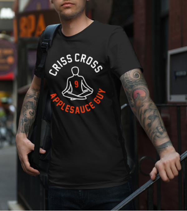 CRISS CROSS APPLESAUCE GUY 9 T-Shirt