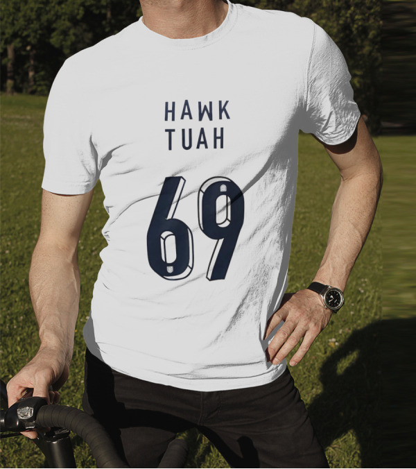 Hawk Tuah 69 T-Shirt