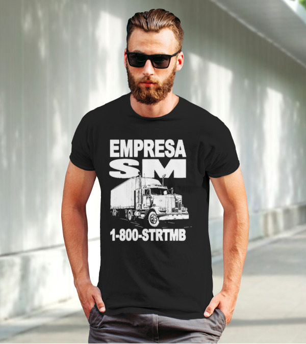 EMPRESA SM Trucking 1-800-STR TMB Logistics Big Rig T-Shirt