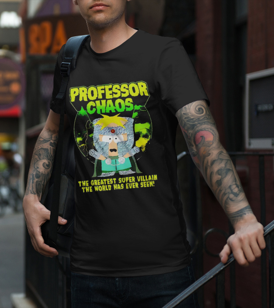 Professor Chaos The Greatest Super Villain The World Has Ever Seen T-Shirt
