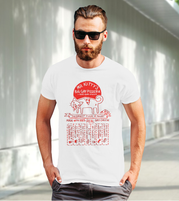 Mr Kitty's Big Gay Pizzeria The Gayest Pizza In Town Made With 100% Real Gay Cheese Fun Fluorescents Gay Pride Charity T-Shirt