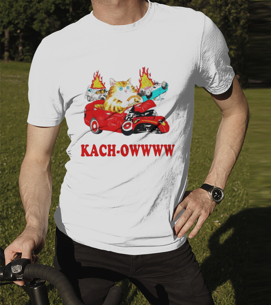 Kach Owwww Cat Driving Crashed Red Car With Burning Vehicles T-Shirt