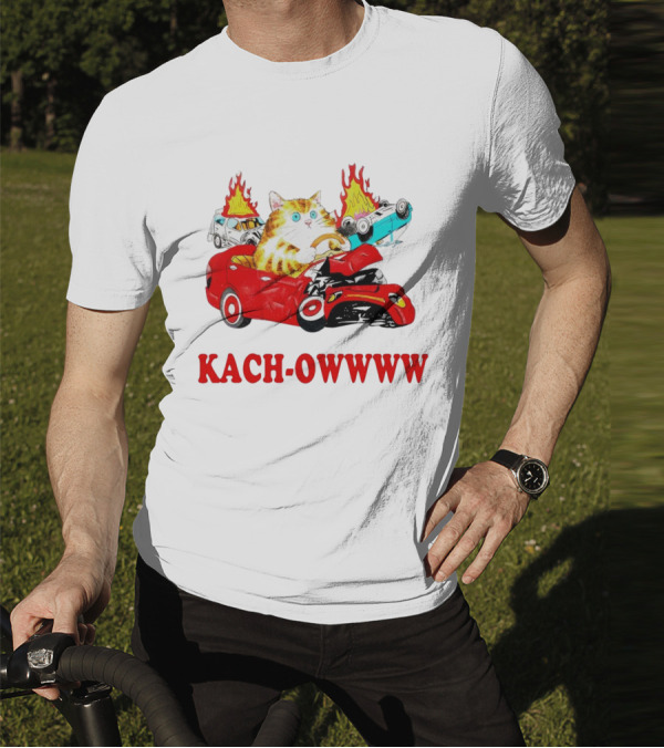 Kach Owwww Cat Driving Crashed Red Car With Burning Vehicles T-Shirt