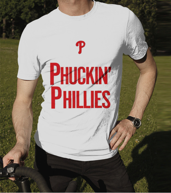 Philadelphia Phillies Phuckin' Phillies P T-Shirt