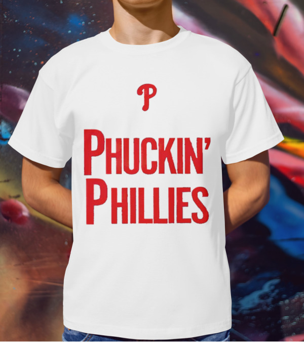 Philadelphia Phillies Phuckin' Phillies P T-Shirt