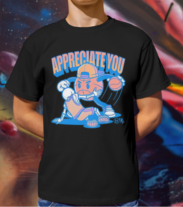Ballislife Appreciate You Basketball Cartoon T-Shirt