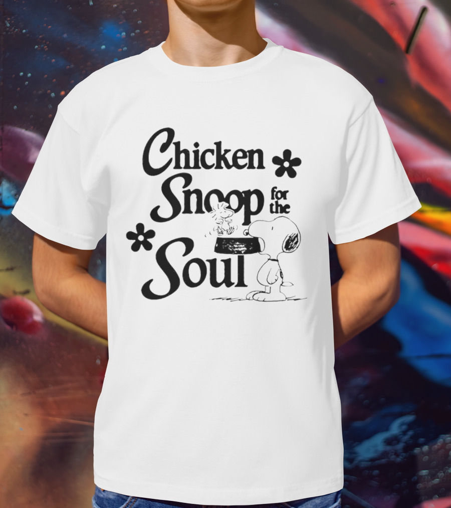 Chicken Snoop For The Soul With Snoopy Eating A Bowl T-Shirt