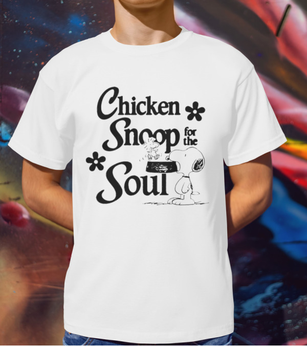 Chicken Snoop For The Soul With Snoopy Eating A Bowl T-Shirt