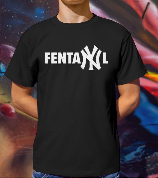 Fentanyl New York Yankees T-Shirt