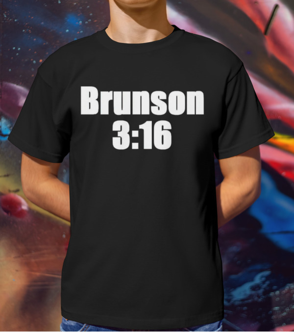 Brunson 3 16 Parody Joe Rogan Reference T-Shirt