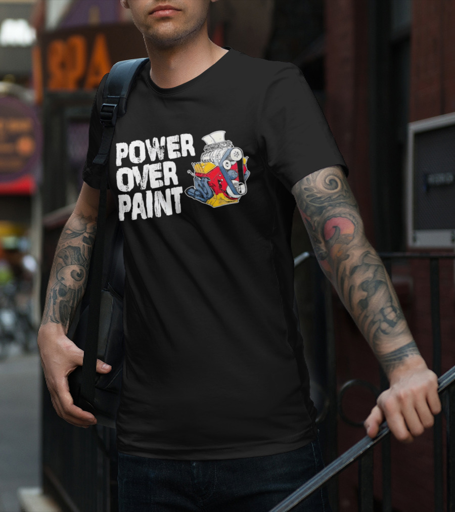 POWER OVER PAINT ENGINE T-Shirt