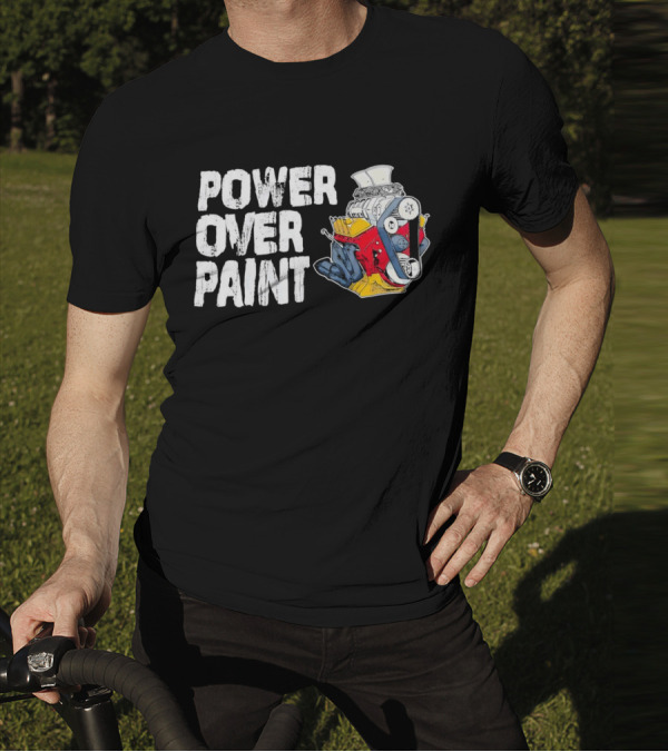 POWER OVER PAINT ENGINE T-Shirt