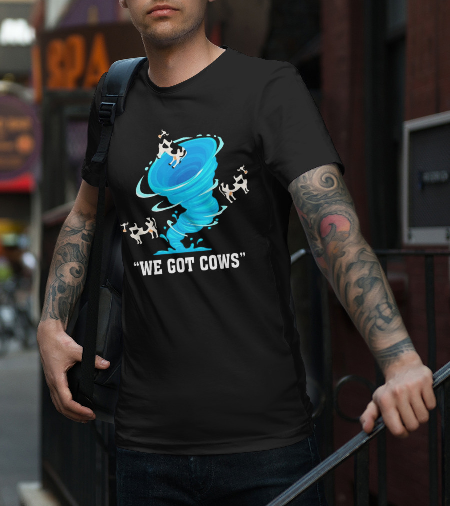 We Got Cows Tornado T-Shirt