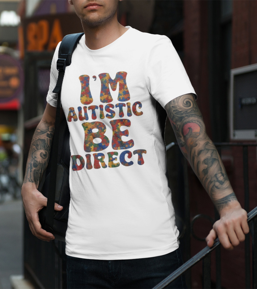 I’m Autistic Be Direct Puzzle T-Shirt