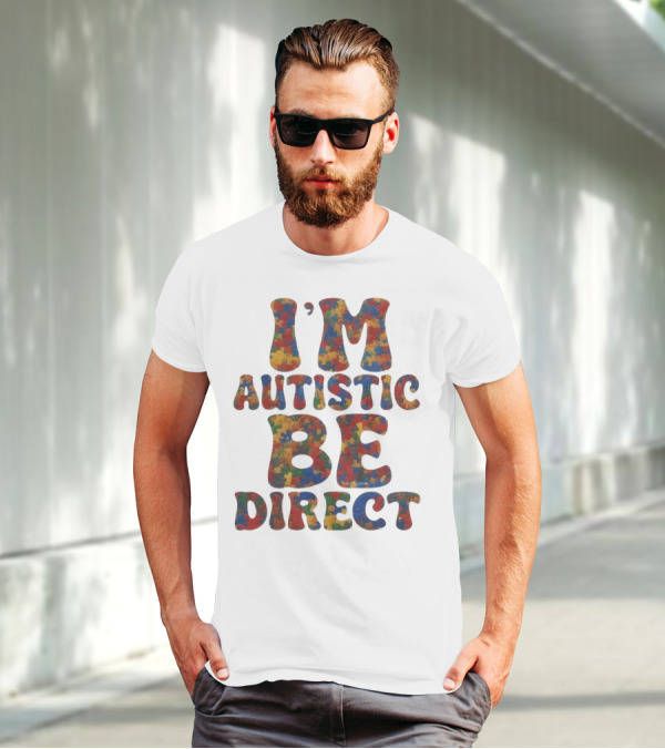 I’m Autistic Be Direct Puzzle T-Shirt