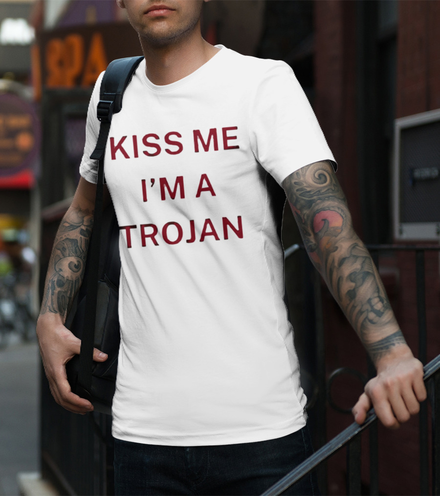 Kiss Me I'm A Trojan T-Shirt
