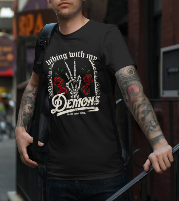 Vibing With My Demons So I'm Never Alone Roses Skeleton Hand Gothico T-Shirt