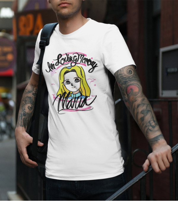 In Loving Memory Maria Alice T-Shirt