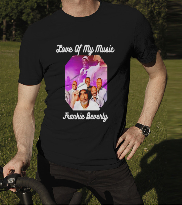 Love Of My Music Frankie Beverly Concert Band Image T-Shirt