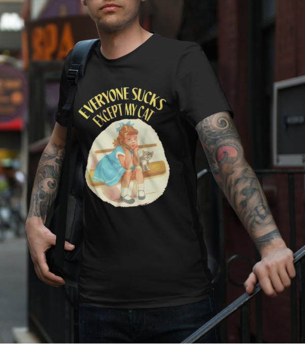 Everyone Sucks Except My Cat Vintage Girl With Kitten T-Shirt