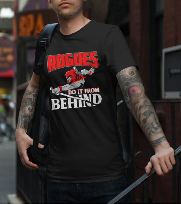 Rogues Do It From Behind Ninja Sword Stealth Warrior T-Shirt