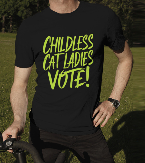 Childless Cat Ladies Vote T-Shirt