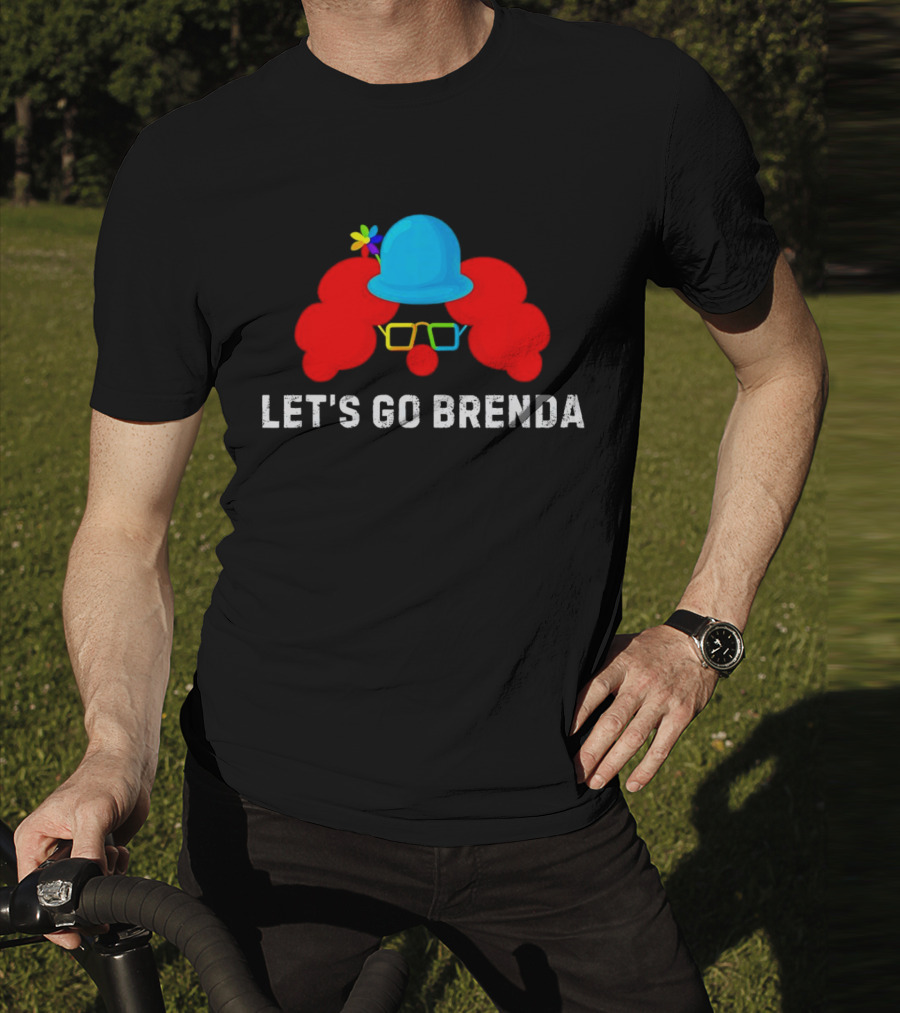 Let's Go Brenda Clown Funny T-Shirt