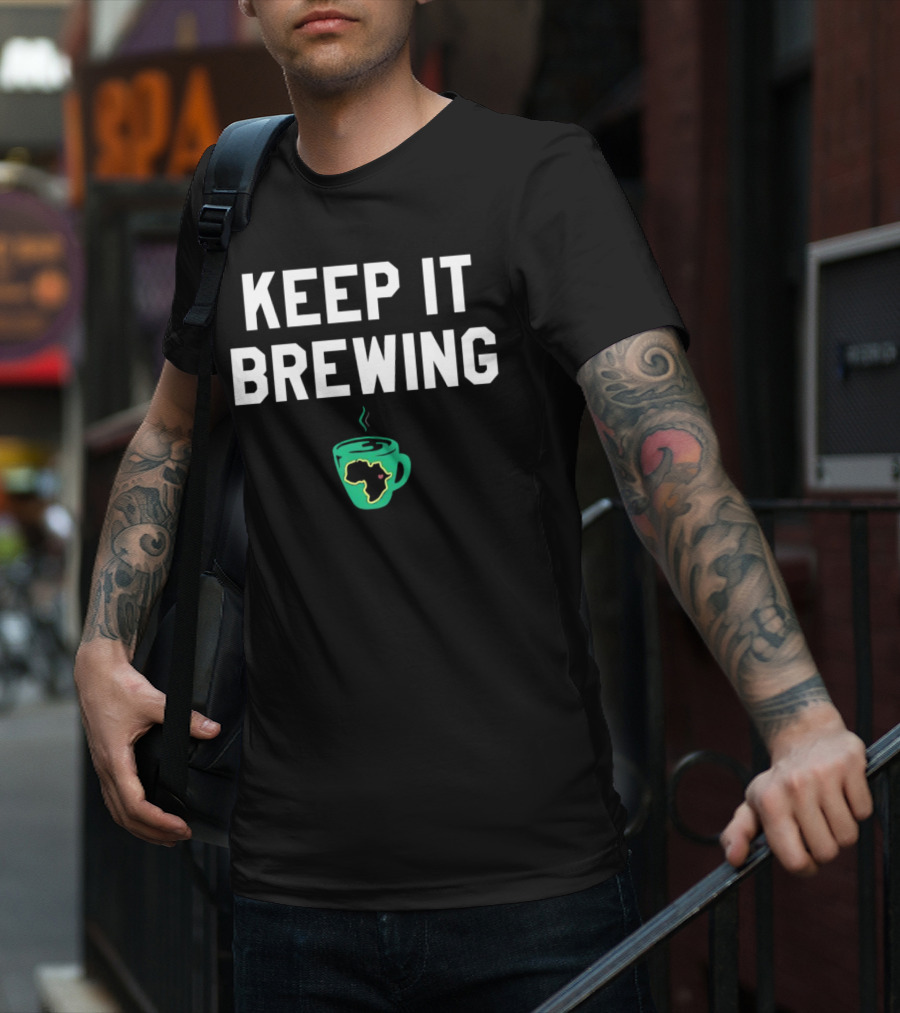 Keep It Brewing Africa Coffee Cup T-Shirt
