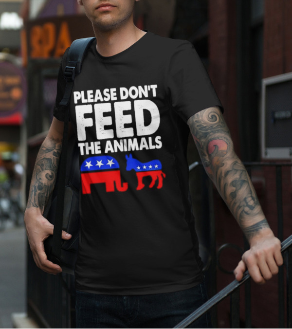 Please Don't Feed The Animals Political Elephant And Donkey T-Shirt