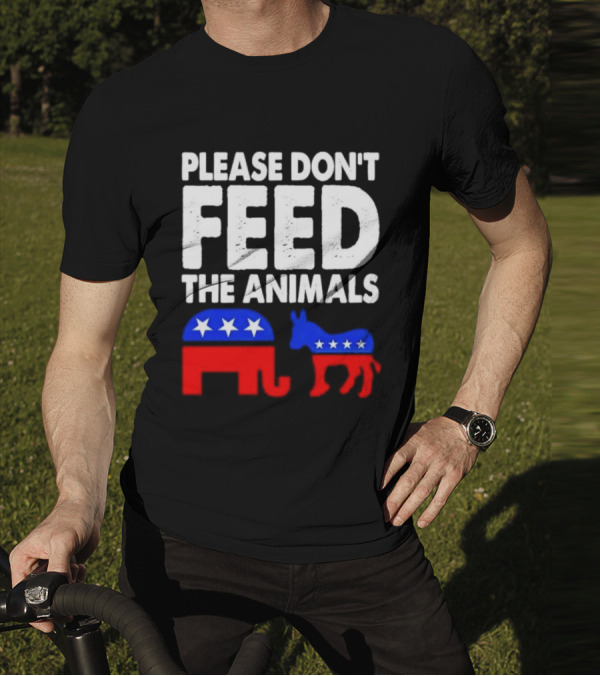 Please Don't Feed The Animals Political Elephant And Donkey T-Shirt