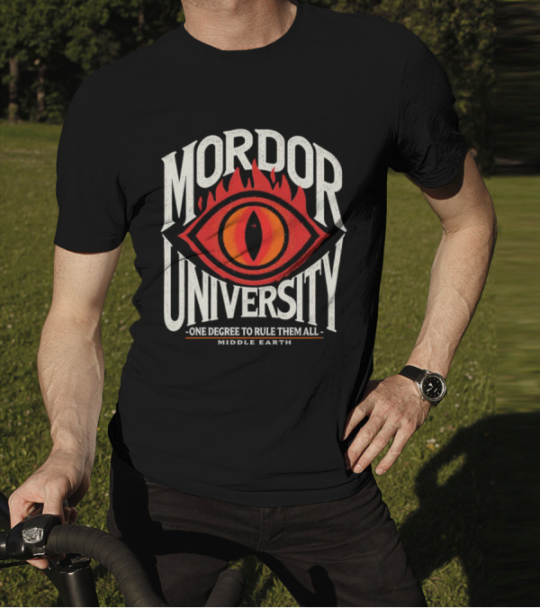 Mordor University Eye Middle Earth One Degree To Rule Them All T-Shirt