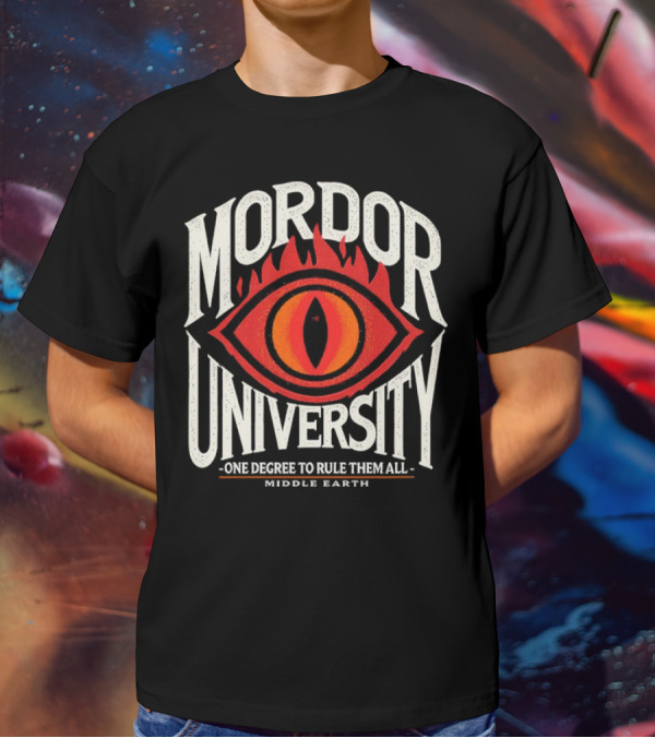 Mordor University Eye Middle Earth One Degree To Rule Them All T-Shirt