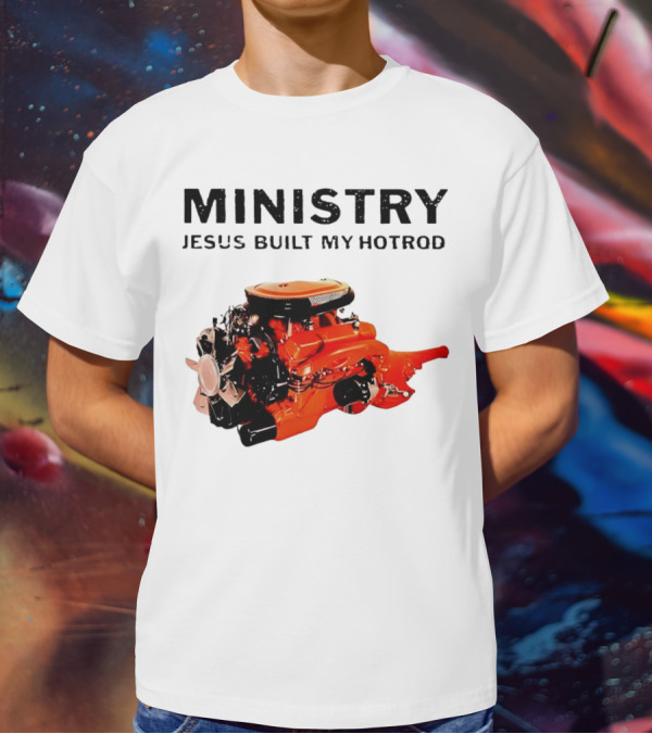 MINISTRY Jesus Built My Hotrod Vintage Engine T-Shirt