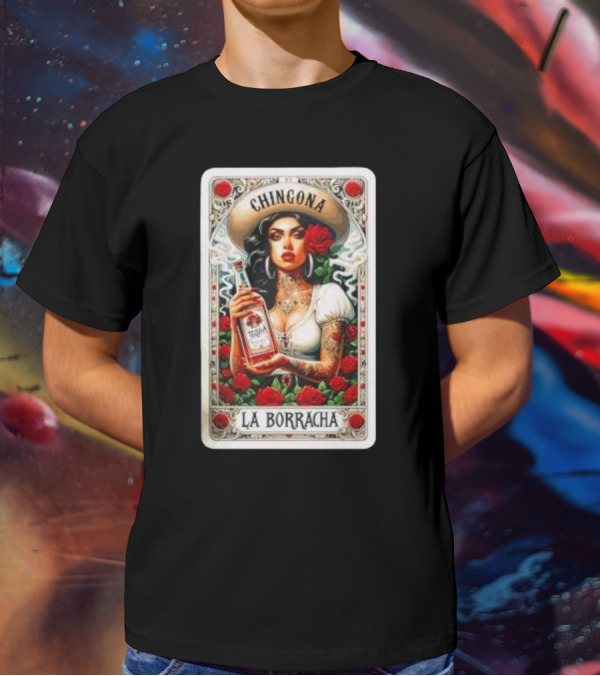 Chingona La Borracha Tequila Y Chisme Roses Tattoo Art Retro Style Woman T-Shirt