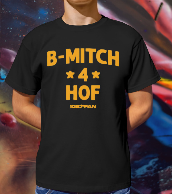 106.7 Fan B-Mitch 4 HOF T-Shirt