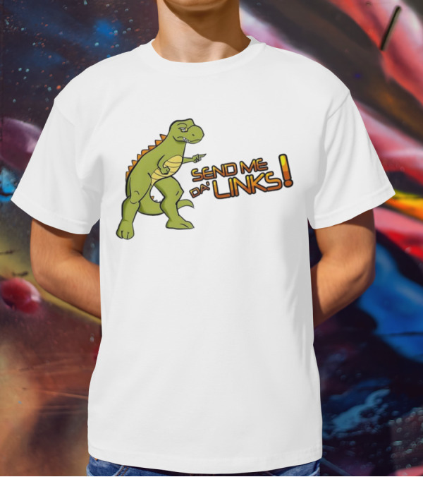 SEND ME DA' LINKS Dinosaur T-Shirt