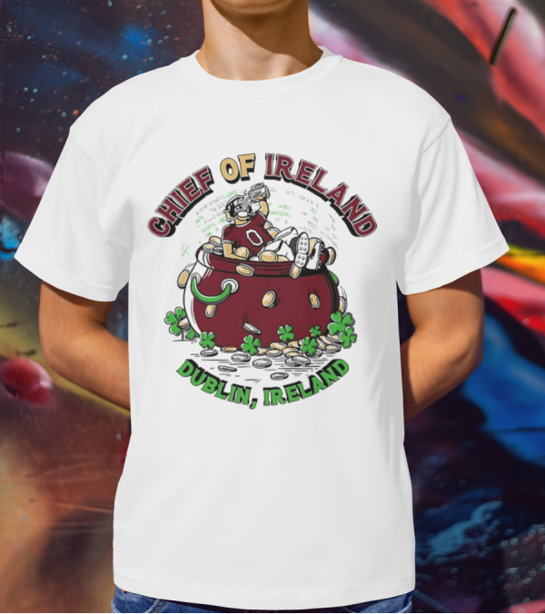 Chief Of Ireland Dublin Ireland Pot Of Gold And Shamrock-Themed T-Shirt