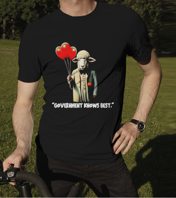 Sheep Holding Red Balloons Government Knows Best T-Shirt