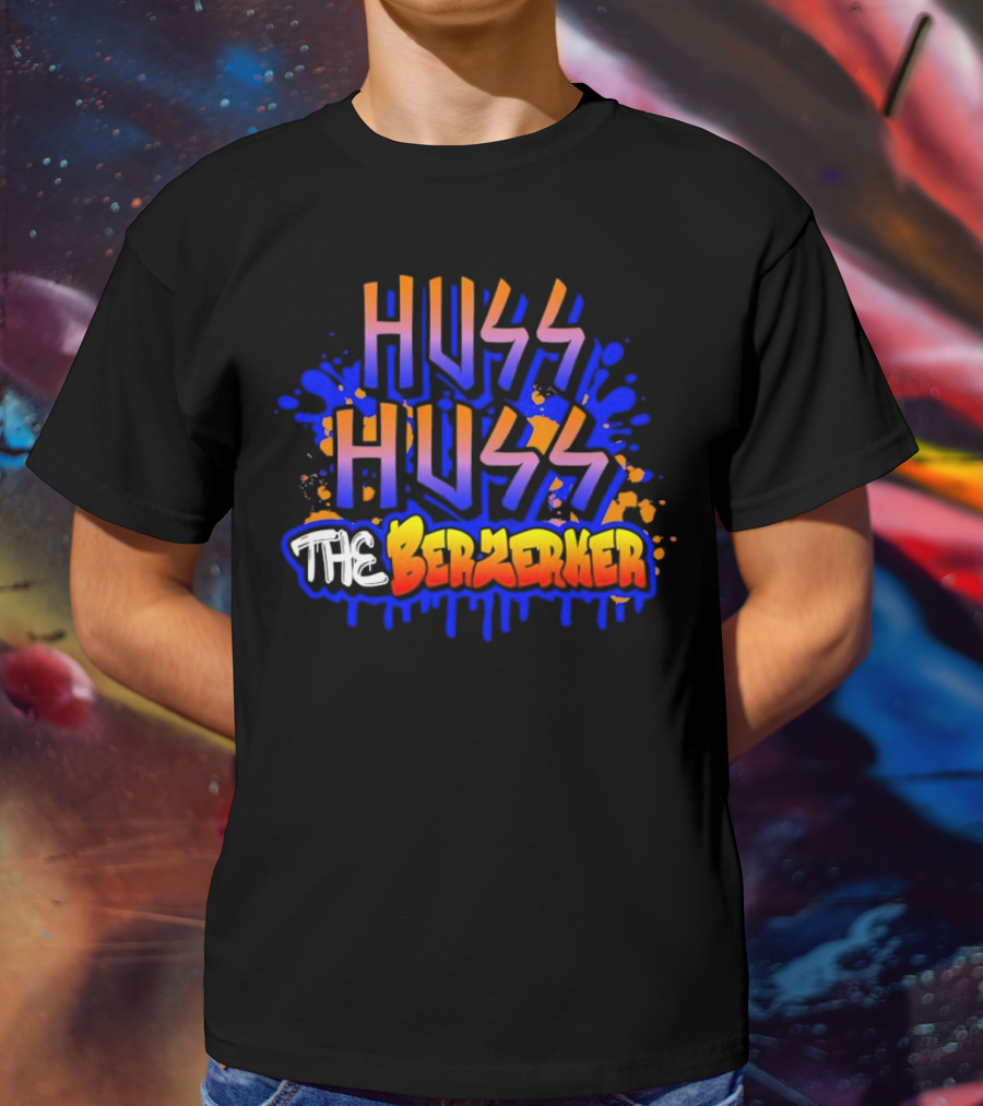 Huss Huss The Berzerker Graffiti Style Text With Blue And Orange Splatter T-Shirt