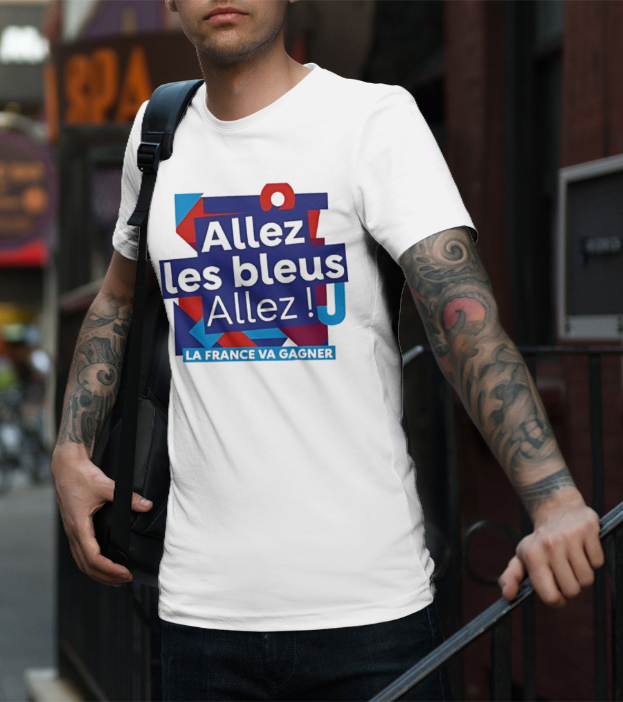 Allez Les Bleus Allez La France Va Gagner T-Shirt