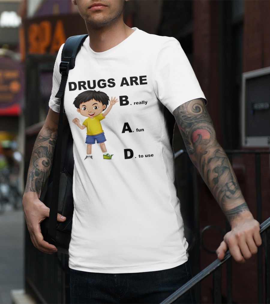 DRUGS ARE BAD B. Really A. Fun D. To Use Kid Boy T-Shirt