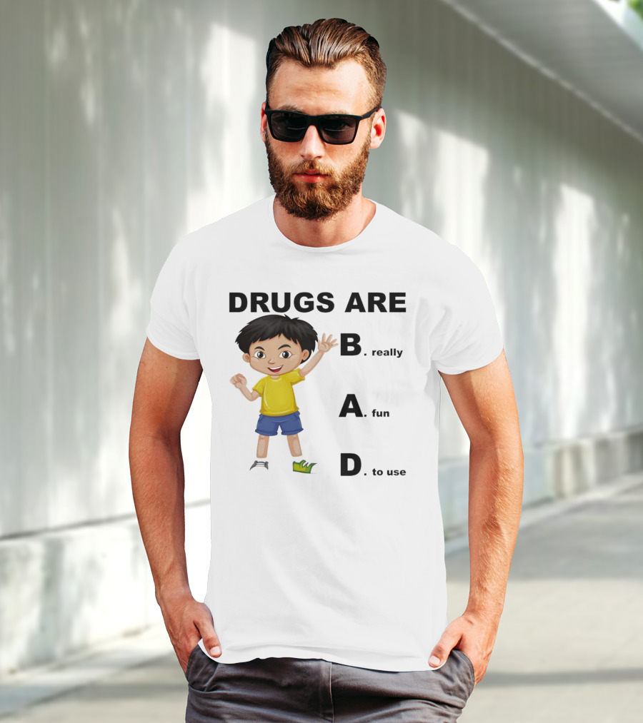 DRUGS ARE BAD B. Really A. Fun D. To Use Kid Boy T-Shirt