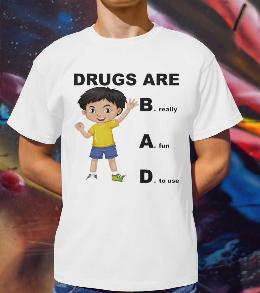 DRUGS ARE BAD B. Really A. Fun D. To Use Kid Boy T-Shirt