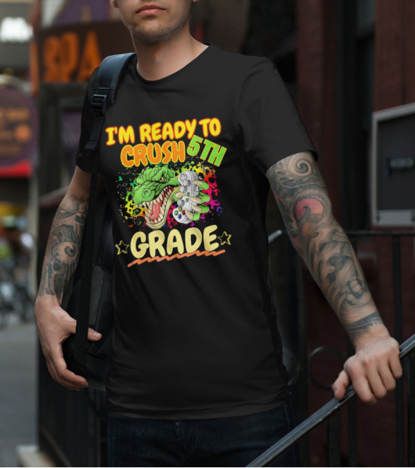 I’m Ready To Crush 5th Grade Dinosaur Gamer Back To School T-Shirt