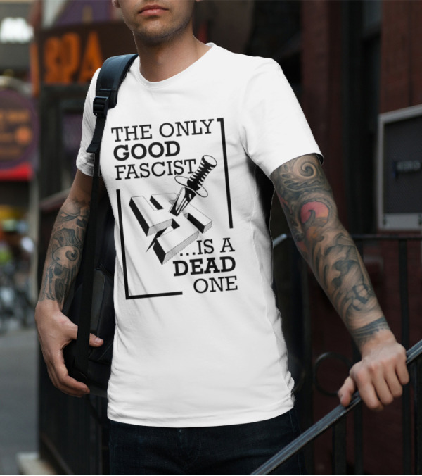 The Only Good Fascist Is A Dead One Knife Swastika T-Shirt