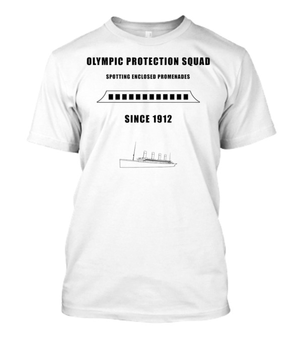 Olympic Protection Squad Spotting Enclosed Promenades Since 1912 T-Shirt
