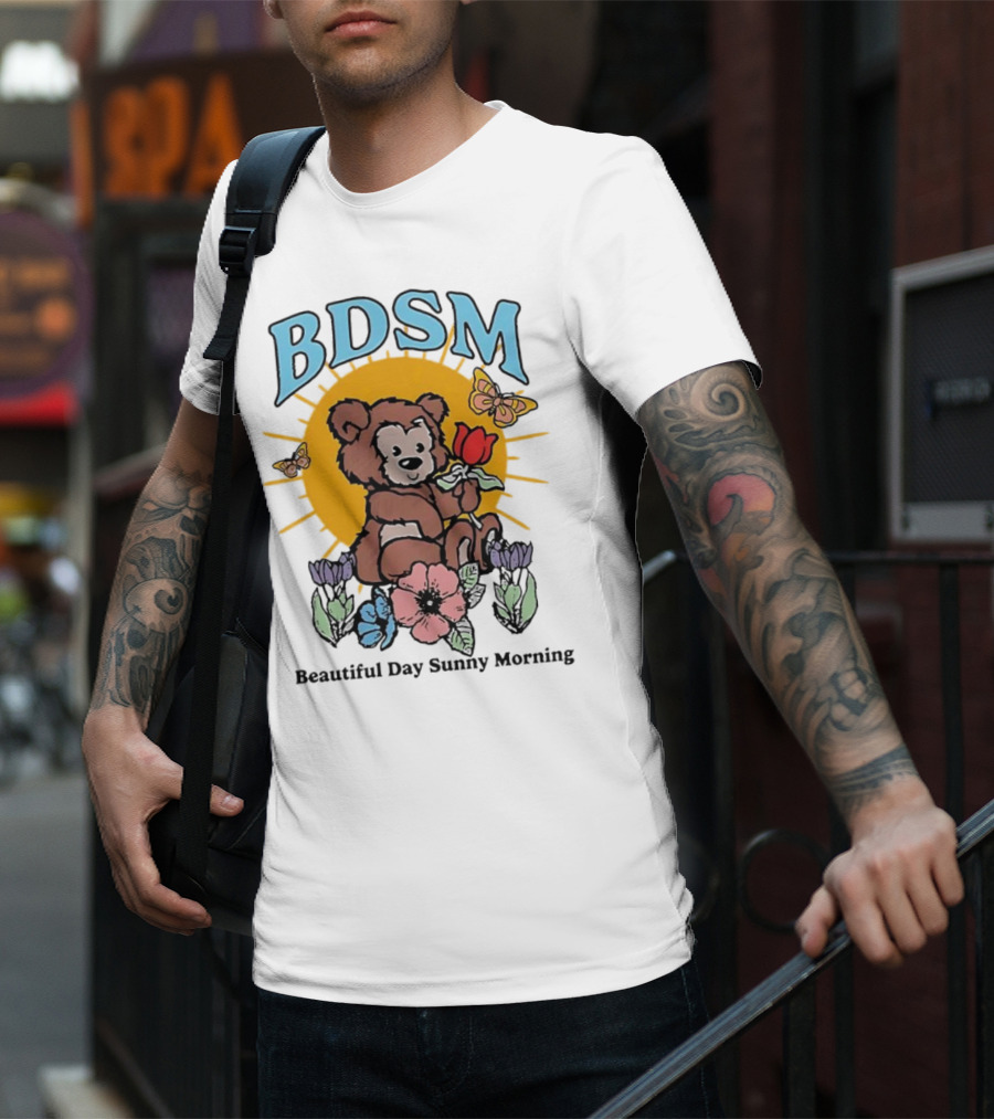 BDSM Bear With Flowers Beautiful Day Sunny Morning T-Shirt