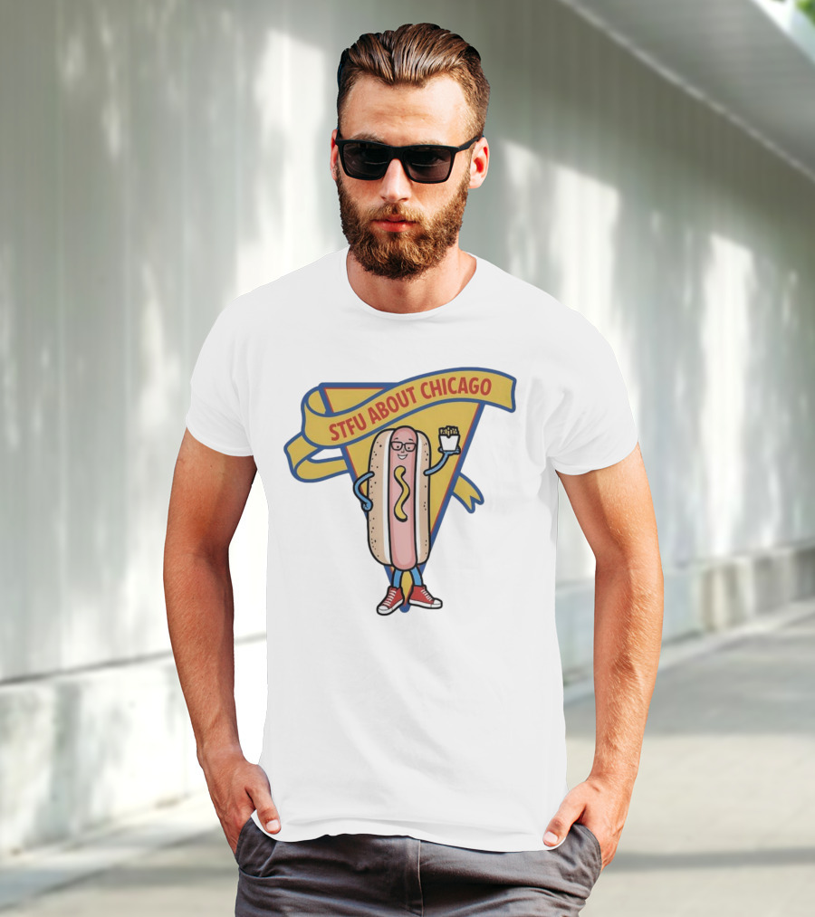 STFU About Chicago Hot Dog With Glasses And Fries T-Shirt
