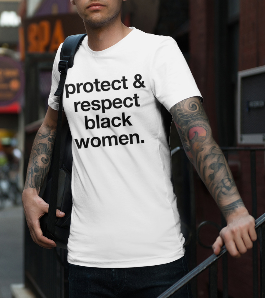 Michael Ade Ojo Protect And Respect Black Women T-Shirt
